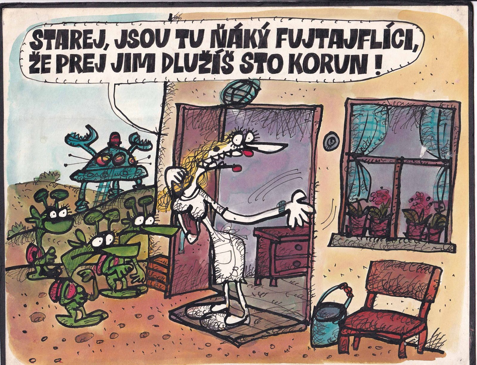 Žena volá ze dveří chalupy dovnitř; před domem přistál létající talíř a čeká skupinka zelených mimozemšťanů.